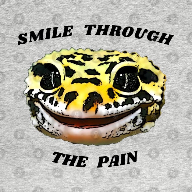 Leopard Gecko Smile Through the Pain Funny Pet Lizard Lover by DrystalDesigns